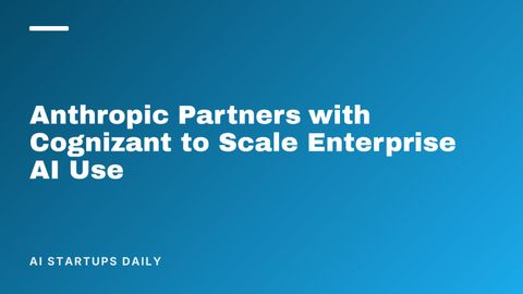 Anthropic Partners with Cognizant to Scale Enterprise AI Use
