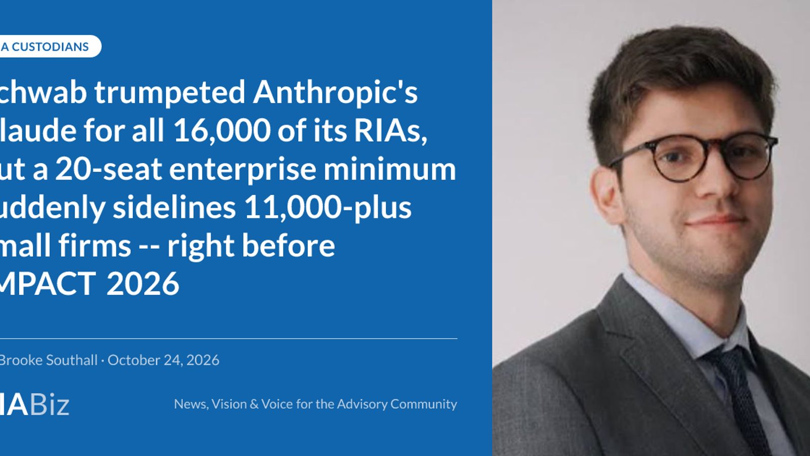 Anthropic's $4,800 enterprise plan sidelines 11,000 small RIAs ahead of Schwab IMPACT 2026